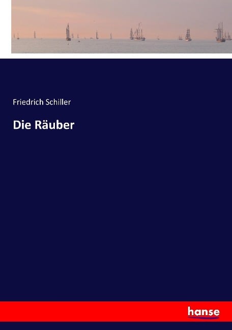 Die Räuber - Friedrich Schiller
