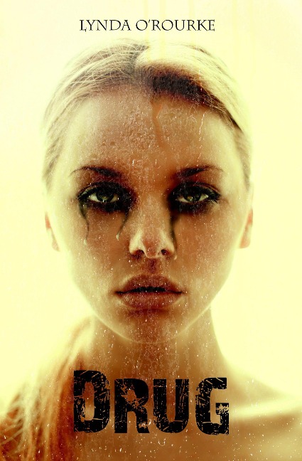 Drug (Kassidy Bell Series, #1) - Lynda O'Rourke