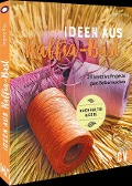 Cover-Bild zum Titel 'Ideen aus Raffia-Bast' von 'Dagmar Bily'