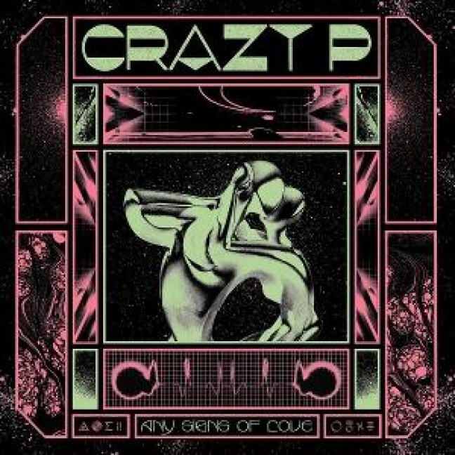 Any Signs Of Love - Crazy P