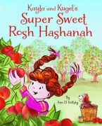 Cover-Bild zum Titel 'Kayla and Kugel's Super Sweet Rosh Hashanah' von 'Ann D Koffsky'