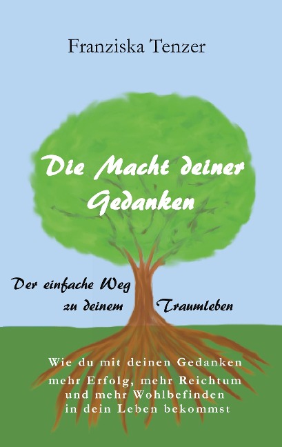 Die Macht deiner Gedanken - Franziska Tenzer