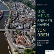 Cover-Bild zum Titel 'Bremen und Bremerhaven von oben' von ''