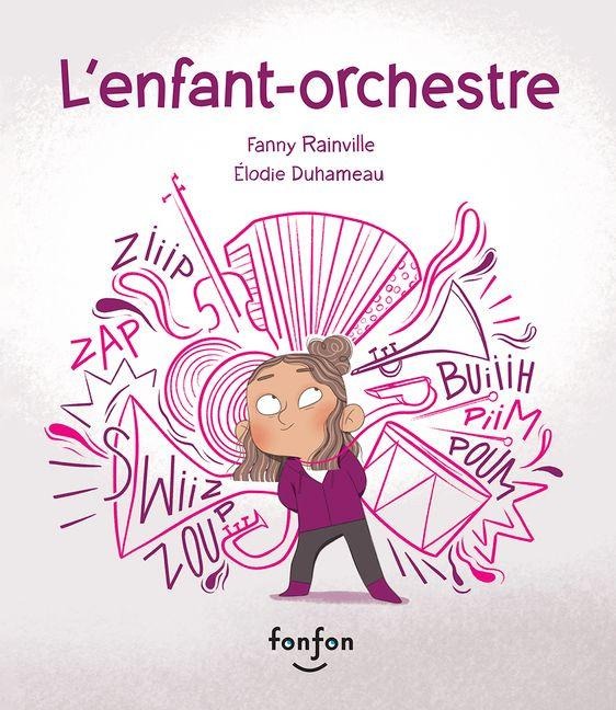 L' Enfant-Orchestre - Fanny Rainville