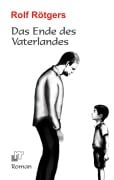 Cover-Bild zum Titel 'Das Ende des Vaterlandes' von 'Rolf Rötgers'
