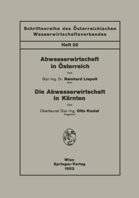 Abwasserwirtschaft in Österreich. Die Abwasserwirtschaft in Kärnten - Otto Koziel, Reinhard Liepolt