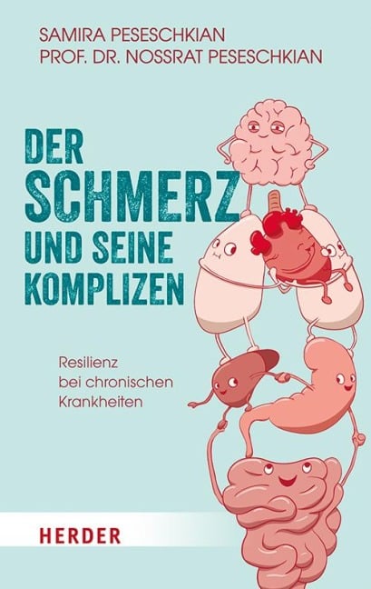 Der Schmerz und seine Komplizen - Nossrat Peseschkian, Samira Peseschkian