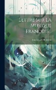Cover-Bild zum Titel 'Lettre sur la musique françoise' von 'Jean-Jacques Rousseau'