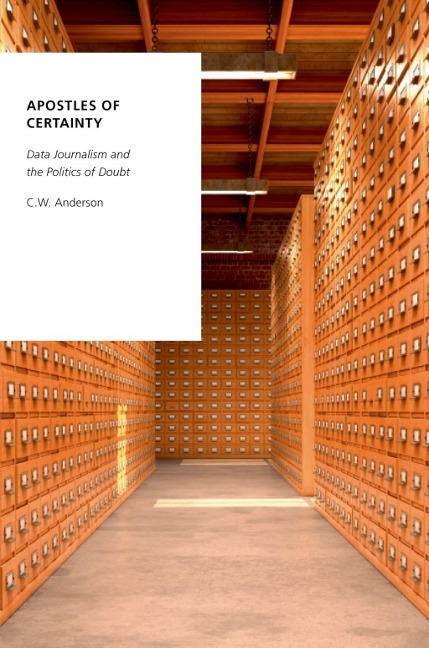 Apostles of Certainty - C. W. Anderson