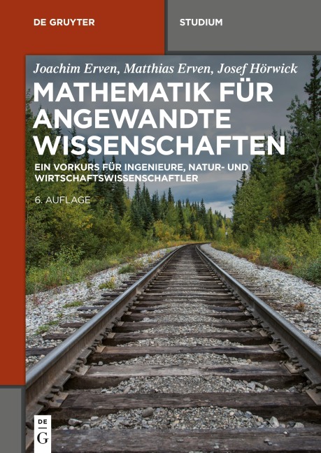 Mathematik für angewandte Wissenschaften - Joachim Erven, Josef Hörwick, Matthias Erven