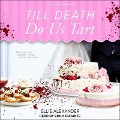 Cover-Bild zum Titel 'Till Death Do Us Tart' von 'Ellie Alexander'