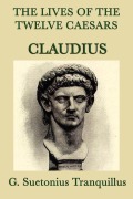Cover-Bild zum Titel 'The Lives of the Twelve Caesars -Claudius-' von 'G. Suetonius Tranquillus'