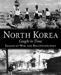Cover-Bild zum Titel 'North Korea: Caught in Time' von 'Chris Springer, Szalontai'