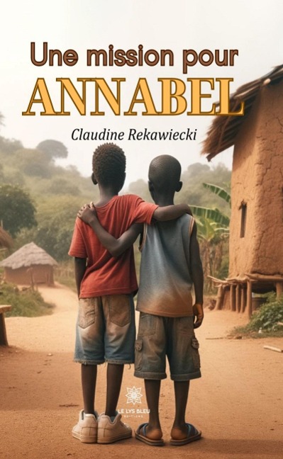 Une mission pour Annabel - Claudine Rekawiecki