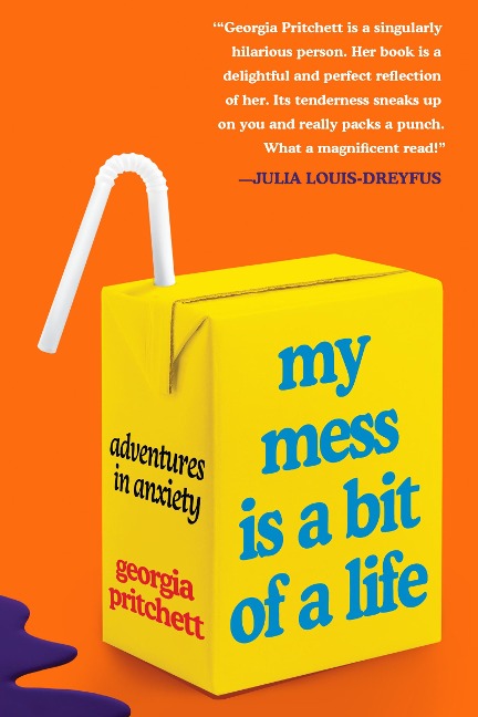 My Mess Is a Bit of a Life - Georgia Pritchett