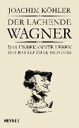 Cover-Bild zum Titel 'Der lachende Wagner' von 'Joachim Köhler'