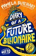 Cover-Bild zum Titel 'Diary of a Future Billionaire' von 'Pamela Butchart'
