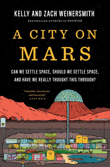 A City on Mars - Kelly Weinersmith, Zach Weinersmith