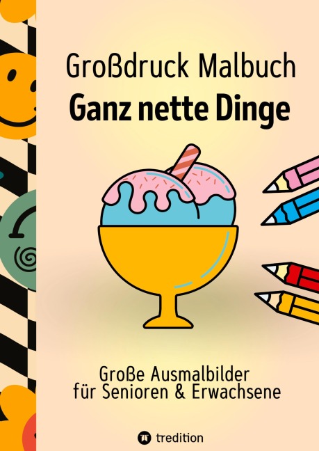 Großdruck Malbuch für Senioren, Erwachsene, Sehbehinderte Ganz nette Dinge zum Ausmalen Extra Große Motive Einfaches Malen für Rentner, Seniorengruppen, Beschäftigungsbuch - Hardy Haar