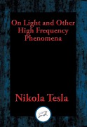Cover-Bild zum Titel 'On Light and Other High Frequency Phenomena' von 'Nikola Tesla'