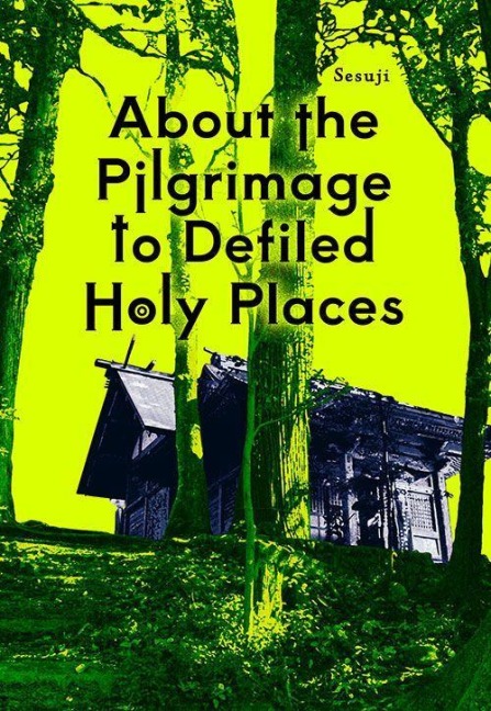 About the Pilgrimage to Defiled Holy Places - Sesuji