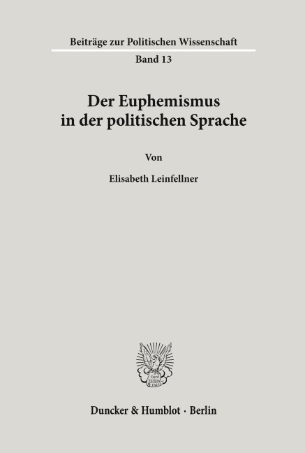 Der Euphemismus in der politischen Sprache. - Elisabeth Leinfellner