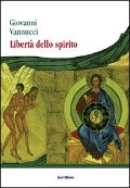 Cover-Bild zum Titel 'Libertà dello spirito' von 'Giovanni Vannucci'