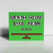 Cover-Bild zum Titel 'Death Hope Life Fear...' von 'Gilbert & George'