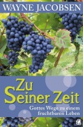 Cover-Bild zum Titel 'Zu Seiner Zeit' von 'Wayne Jacobsen'