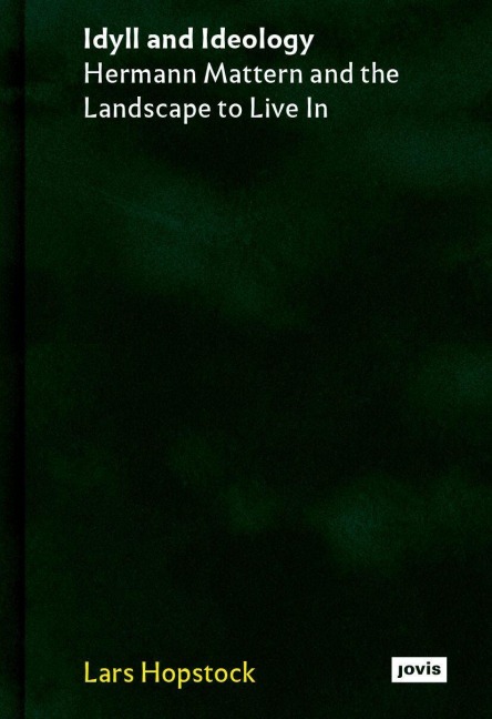 Idyll and Ideology - Lars Hopstock