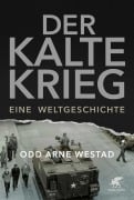 Cover-Bild zum Titel 'Der Kalte Krieg' von 'Odd Arne Westad'