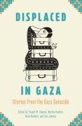 Cover-Bild zum Titel 'Displaced in Gaza' von 'Yousef M Aljamal, Norma Hashim, Noor Nabulsi, Zoe Jannuzi'