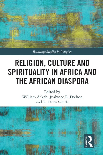 Religion, Culture and Spirituality in Africa and the African Diaspora - 