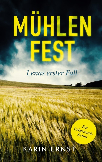 Mühlenfest. Lenas erster Fall - Karin Ernst