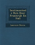 Cover-Bild zum Titel 'Sentimenteele Reis Door Frankrijk En Itali' von 'Laurence Sterne'