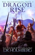 Cover-Bild zum Titel 'Dragon Rise' von 'D. K. Holmberg'
