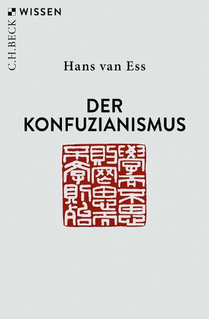 Der Konfuzianismus - Hans Van Ess