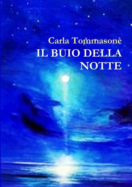 Il Buio Della Notte - Carla Tommasone