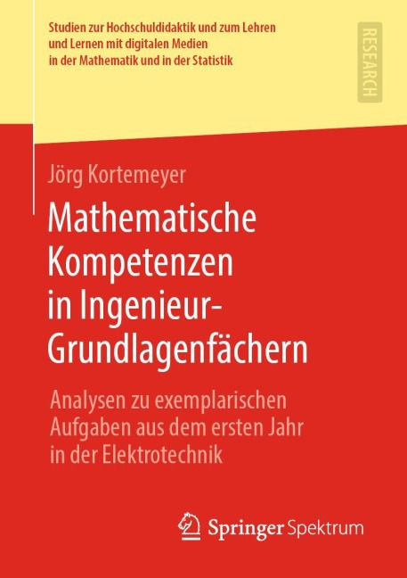 Mathematische Kompetenzen in Ingenieur-Grundlagenfächern - Jörg Kortemeyer