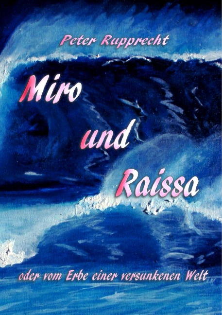 Miro und Raissa - Peter Rupprecht