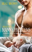 Cover-Bild zum Titel 'Manny Problems (Poppy Field Mpreg Series, #5)' von 'Beau Brown'