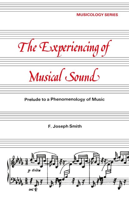 Experiencing of Musical Sound - F. J. Smith