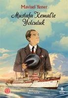 Mustafa Kemalle Yolculuk - Mavisel Yener