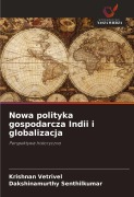 Cover-Bild zum Titel 'Nowa polityka gospodarcza Indii i globalizacja' von 'Krishnan Vetrivel, Dakshinamurthy Senthilkumar'