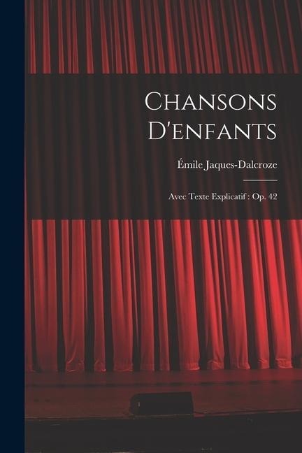 Chansons d'enfants - Émile Jaques-Dalcroze