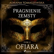 Cover-Bild zum Titel 'Pragnienie zemsty II. Ofiara' von 'Adriana Tomaszewska'