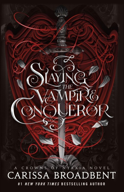 Slaying the Vampire Conqueror - Carissa Broadbent