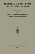 Cover-Bild zum Titel 'Zeittafeln zur Geschichte der Organischen Chemie' von 'Edmund Oskar Von Lippmann'
