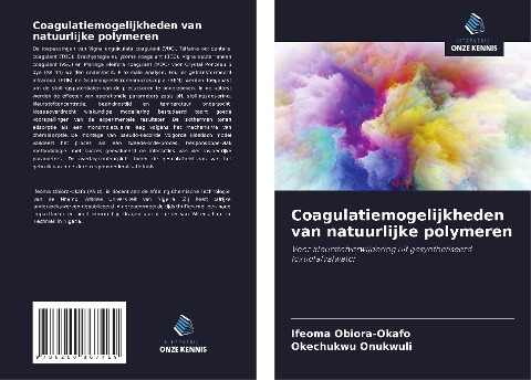 Coagulatiemogelijkheden van natuurlijke polymeren - Ifeoma Obiora-Okafo, Okechukwu Onukwuli