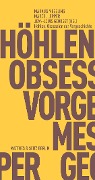 Cover-Bild zum Titel 'Höhlen. Obsession der Vorgeschichte' von ''